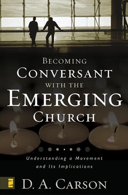 Becoming Conversant With The Emerging Church (Paperback)