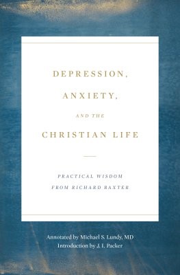 Depression, Anxiety, and the Christian Life (Paperback)