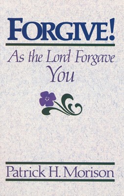 Forgive! As the Lord Forgave You (Paperback)