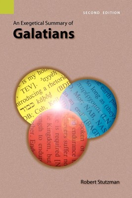 Exegetical Summary of Galatians, 2nd Edition, An (Paperback)