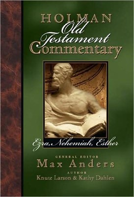 Holman Old Testament Commentary - Ezra, Nehemiah, Esther (Hard Cover)