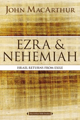 Ezra and Nehemiah: Israel Returns From Exile (Paperback)
