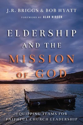 Eldership and the Mission of God (Paperback)