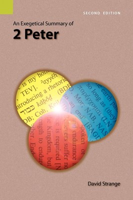 Exegetical Summary of 2nd Peter, 2nd Edition, An (Paperback)