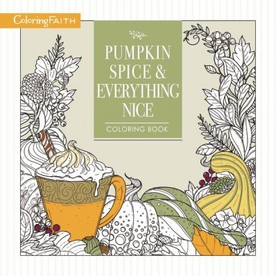 Pumpkin Spice And Everything Nice Coloring Book (Paperback)
