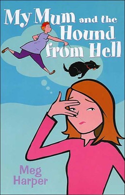 My Mum And The Hound From Hell (Paperback)