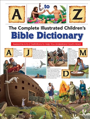 The Complete Illustrated Children's Bible Dictionary (Hard Cover)
