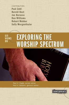 Exploring The Worship Spectrum (Paperback)