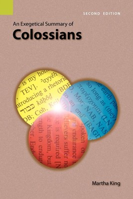 Exegetical Summary of Colossians, 2nd Edition, An (Paperback)