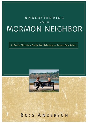 Understanding Your Mormon Neighbor (Paperback)