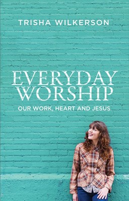 Everyday Worship (Paperback)