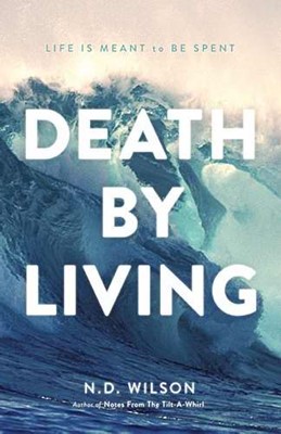 Death By Living (Hard Cover)