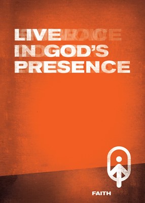 Live In God's Presence- Faith Book 3 (Paperback)