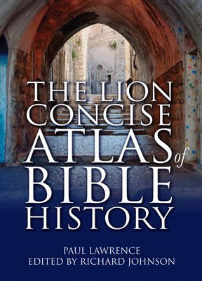 The Lion Concise Atlas Of Bible History (Paperback)