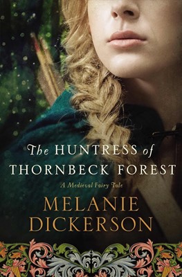 The Huntress of Thornbeck Forest (Hard Cover)
