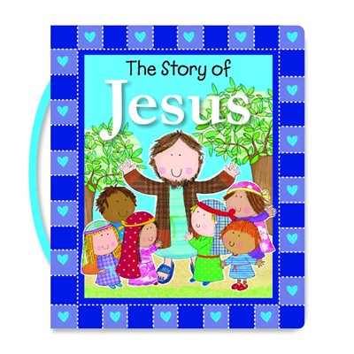 The Story Of Jesus (Board Book)