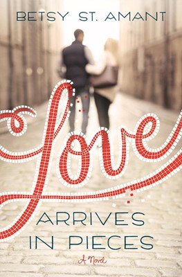 Love Arrives In Pieces (Paperback)