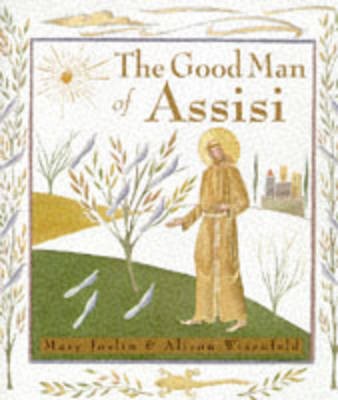 The Good Man Of Assisi (Hard Cover)
