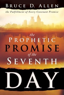 The Prophetic Promise Of The Seventh Day (Paperback)
