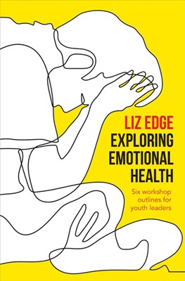 Exploring Emotional Health (Paperback)