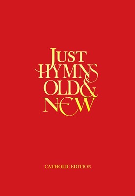 Just Hymns Old & New Catholic Edition - Words (Hard Cover)