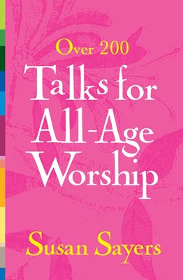 Over 200 Talks for All Age Worship (Paperback)
