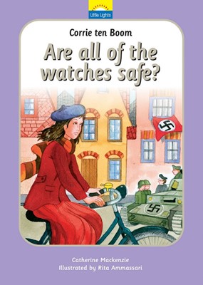Corrie Ten Boom: Are all the Watches Safe? (Hard Cover)