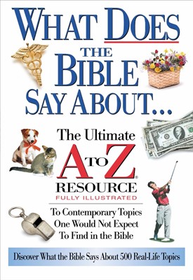 What Does the Bible Say About... (Paperback)
