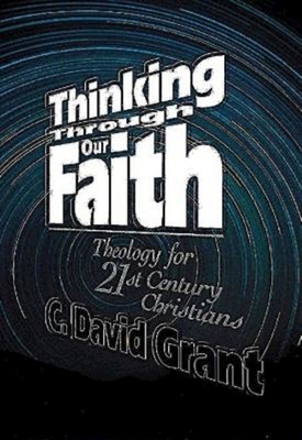 Thinking Through Our Faith (Paperback)