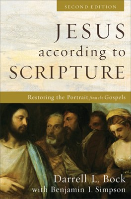 Jesus According To Scripture, 2nd Ed (Hard Cover)