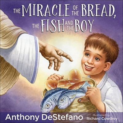 The Miracle of the Bread Fish, and the Boy (Hard Cover)