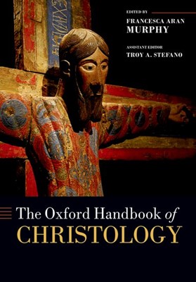 The Oxford Handbook Of Christology (Paperback)