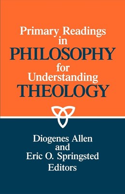 Primary readings in philosophy for understanding theology (Paperback)
