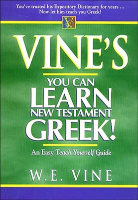 Vine's Learn You Can Learn New Testament Greek (Paperback)