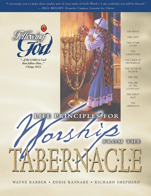 Life Principles For Worship From The Tabernacle (Paperback)