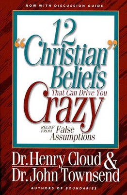 12 'Christian' Beliefs That Can Drive You Crazy (Paperback)
