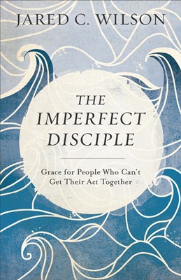 The Imperfect Disciple (Paperback)