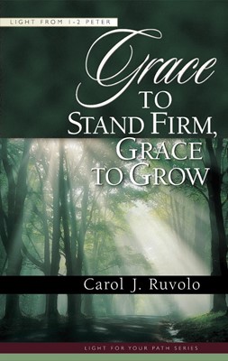 Grace to Stand Firm, Grace to Grow (Paperback)