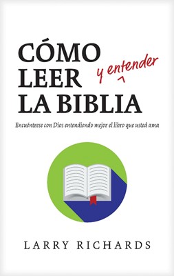 Como Leer (Y Entender) La Biblia (Paperback)