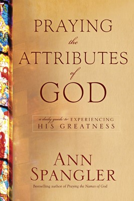 Praying The Attributes Of God (Hard Cover)