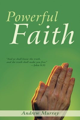 Powerful Faith (Paperback)