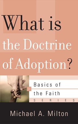 What Is the Doctrine of Adoption? (Paperback)
