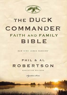 NKJV Duck Commander Faith And Family Bible (Hard Cover)