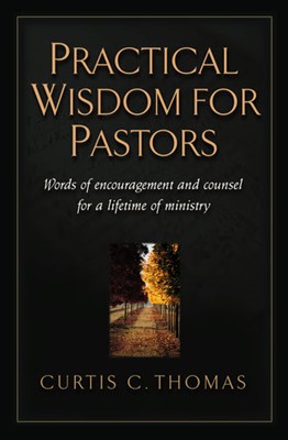 Practical Wisdom For Pastors (Paperback)