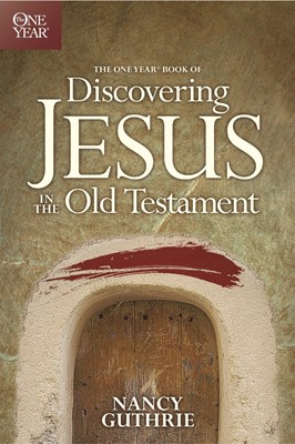 The One Year Book Of Discovering Jesus In The Old Testament (Paperback)