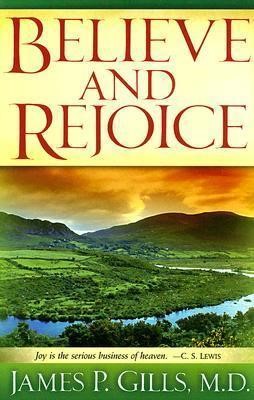 Believe And Rejoice (Paperback)