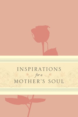 Inspirations For A Mother's Soul (Imitation Leather)
