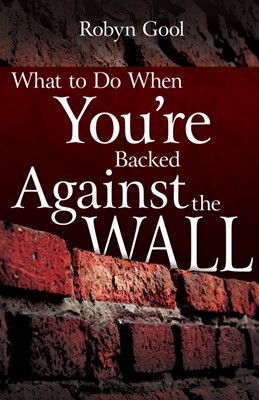 What To Do When Youre Backed Against The Wall (Paperback)