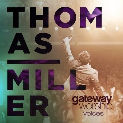 Gateway Worship Voices featuring Thomas Miller CD/DVD (CD-Audio)