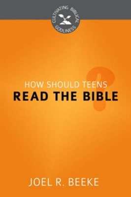 How Should Teens Read The Bible? (Paperback)